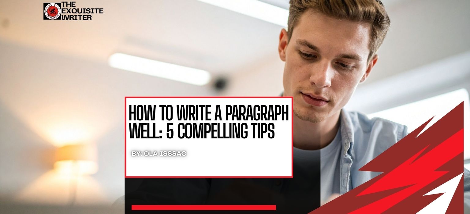 How to Write a Paragraph Well