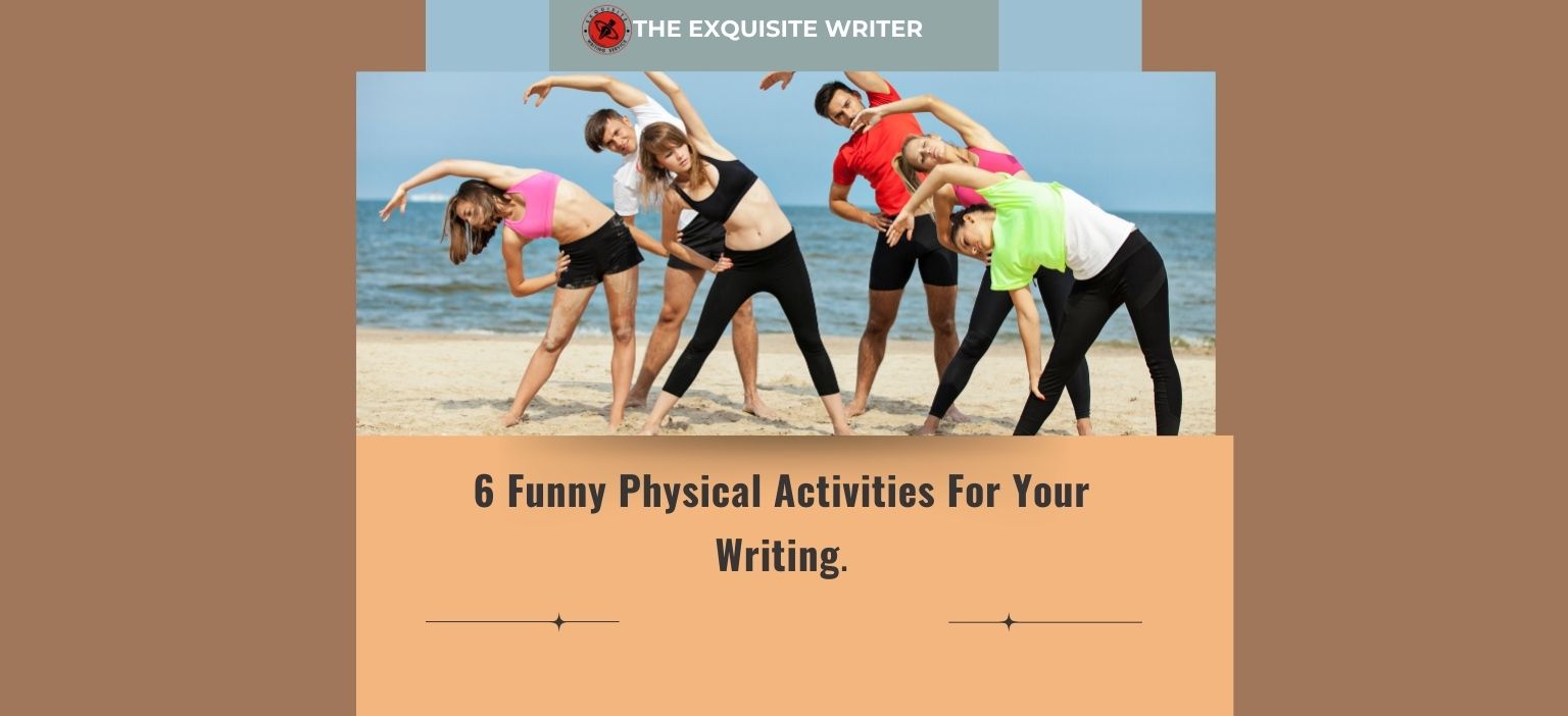 Some people having 6 Funny Physical Activities For Your Writing