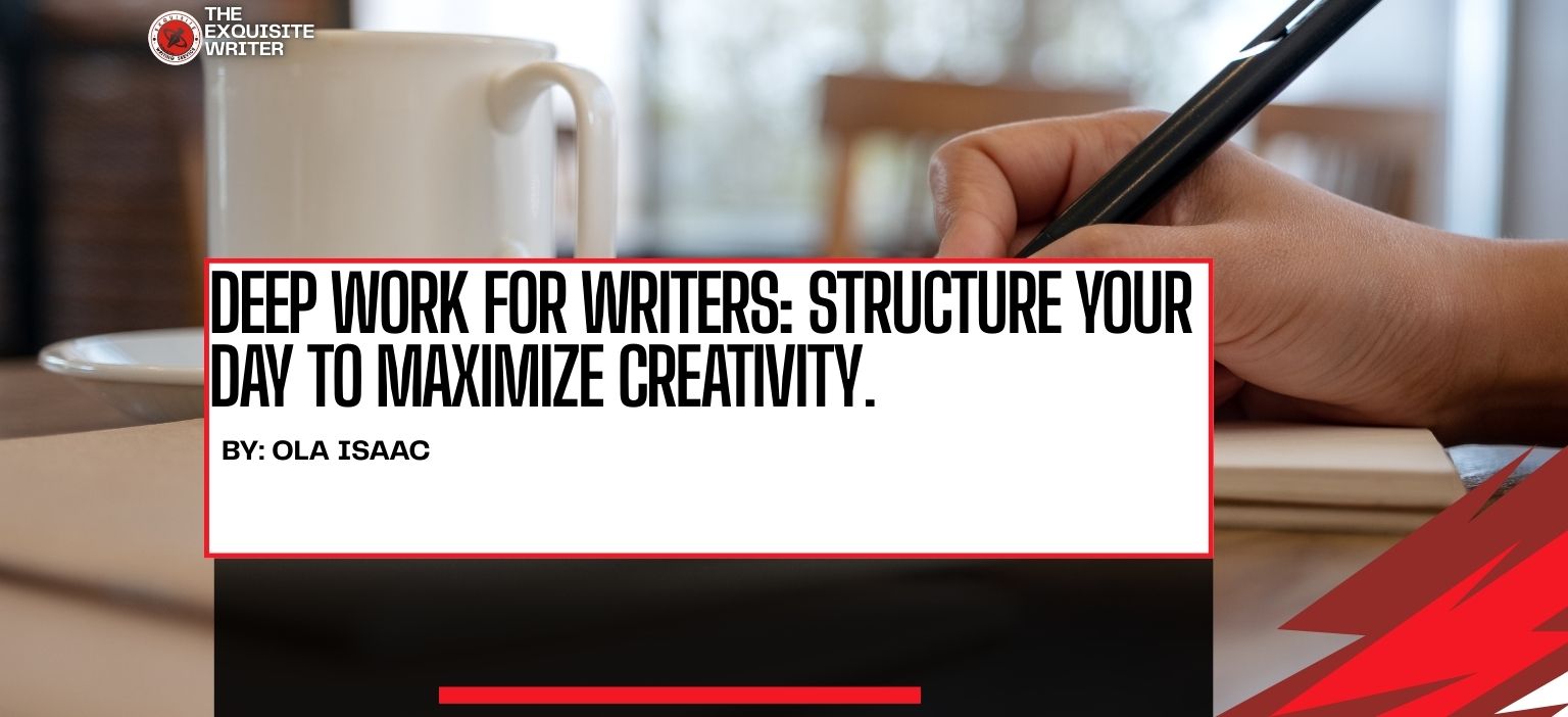 Practicing deep work for writers